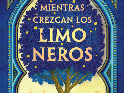Mientras Crezcan Los Limoneros