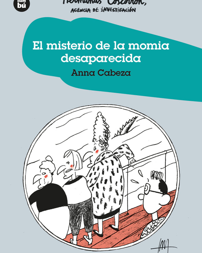 El Misterio De La Momia Desaparecida. Hermanas Coscorro?n. Agencia De Investigación
