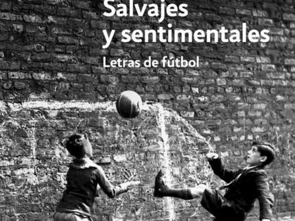 Salvajes Y Sentimentales
