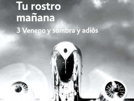 Tu Rostro Mañana. 3 Veneno Y Sombra Y Adiós