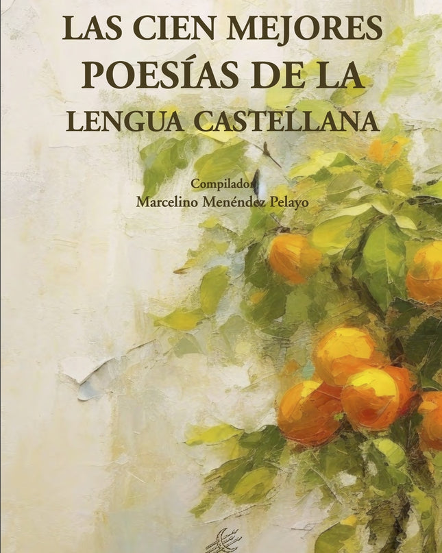 Las Cien Mejores Poesías De La Lengua Castellana