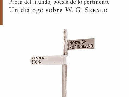 Prosa Del Mundo, Poesía De Lo Pertinente
