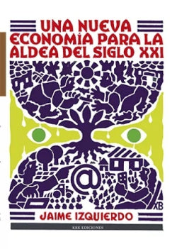 Una Nueva Economía Para La Aldea Del Siglo Xxi
