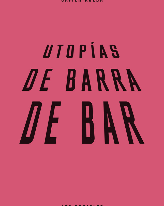 Utopías De Barra De Bar