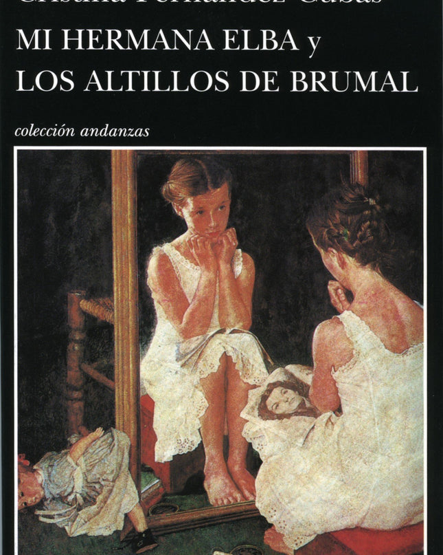 Mi Hermana Elba Y Los Altillos De Brumal