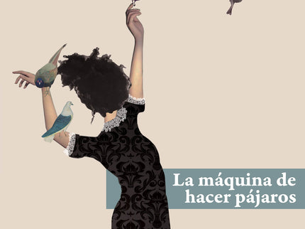 La Máquina De Hacer Pájaros