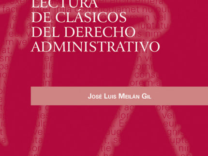 Lectura De Clásicos Del Derecho Administrativo