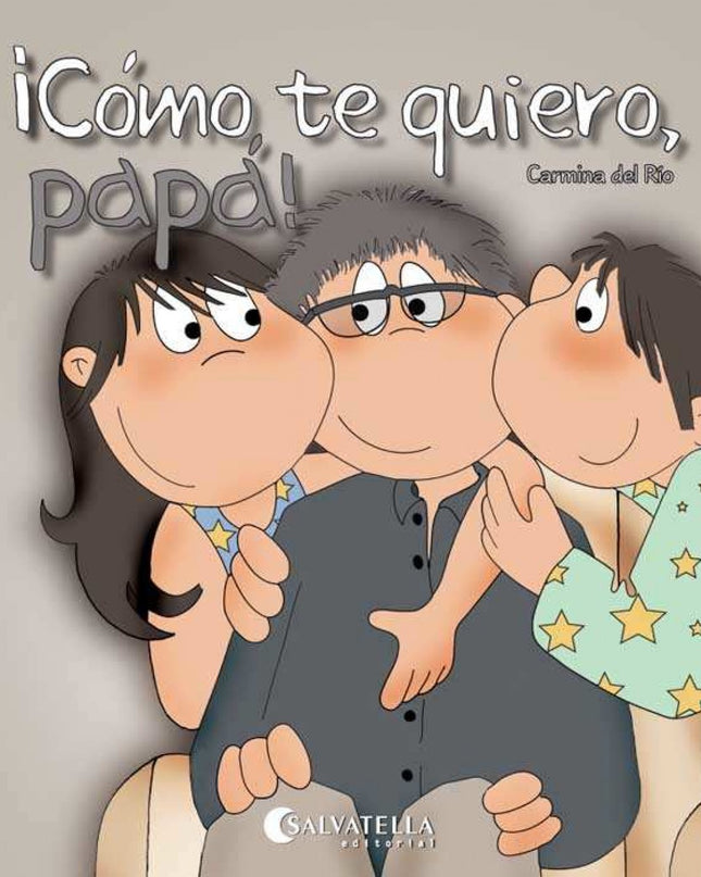 Cómo Te Quiero, Papá!