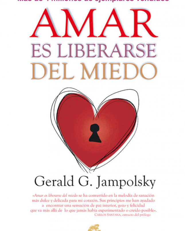 Amar Es Liberarse Del Miedo