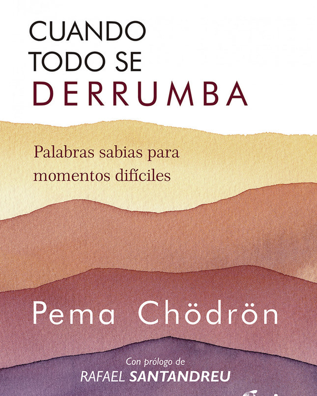 Cuando Todo Se Derrumba (nueva Edición)