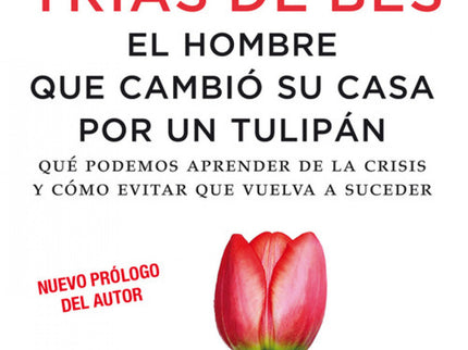 El Hombre Que Cambió Su Casa Por Un Tulipán