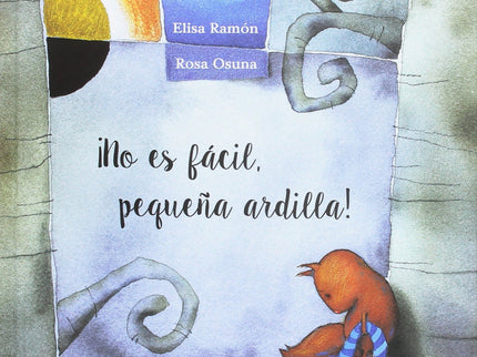 ¡no Es Fácil, Pequeña Ardilla!