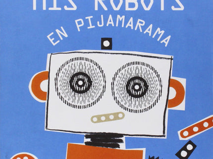 Mis Robots En Pijamarama