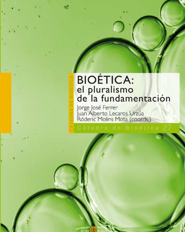Bioetica: El Pluralismo De La Fundamentacion