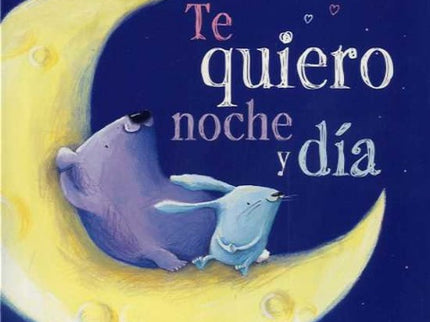 Te Quiero Noche Y Día
