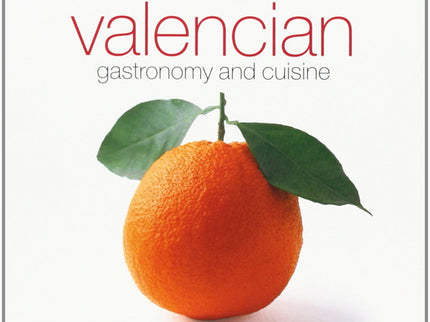 Valencian Gastronomy And Cuisine