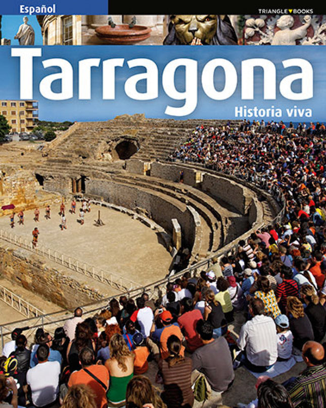 Tarragona, Historia Viva
