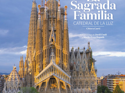 La Sagrada Familia: Catedral De La Luz