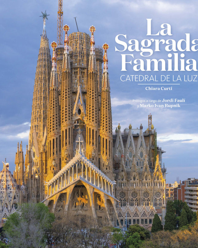 La Sagrada Familia: Catedral De La Luz
