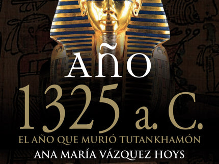 Año 1325 Antes De Cristo, Año Que Murio Tutankhamon