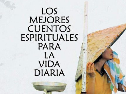 Los Mejores Cuentos Espirituales Para La Vida Diaria