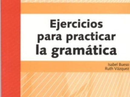 Ejercicios Para Practicar La Gramática