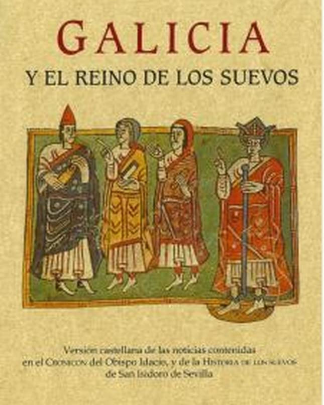 Galicia Y El Reino De Los Suevos