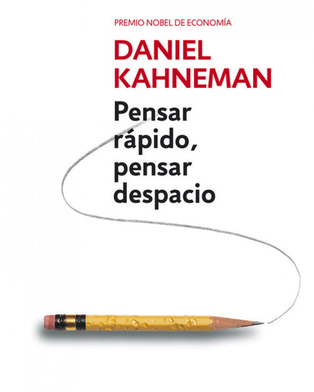 Pensar Rápido, Pensar Despacio