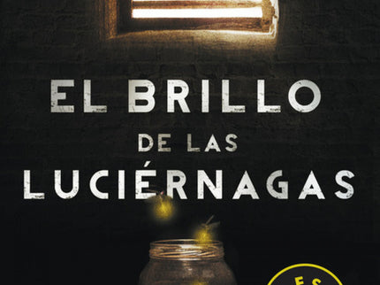 El Brillo De Las Luciérnagas