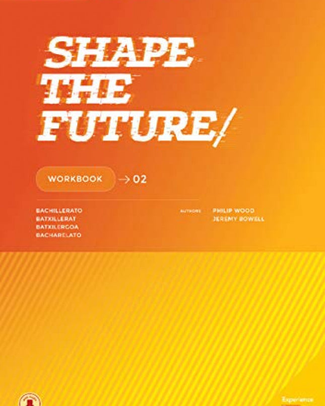 Shape The Future 2ºbachiller. Workbook 2019