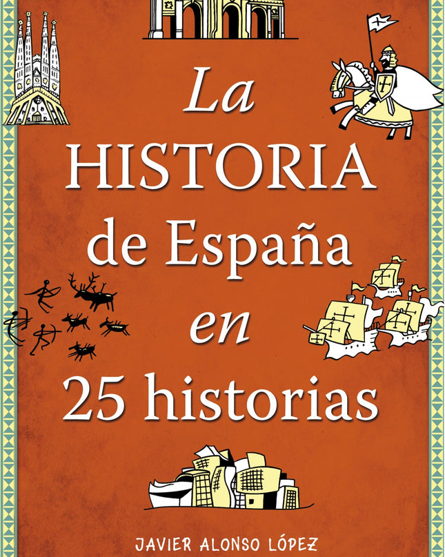 La Historia De España En 25 Historias