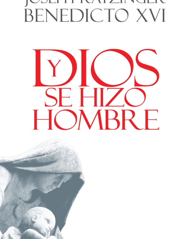 Y Dios Se Hizo Hombre