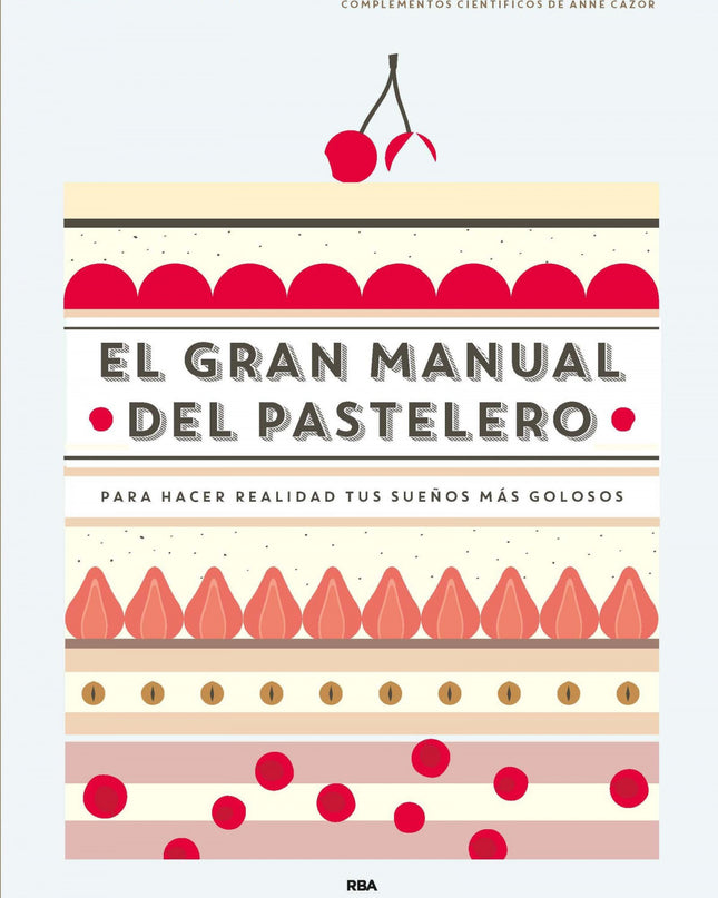 El Gran Manual Del Pastelero