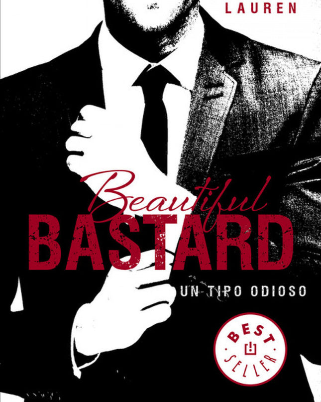 Beautiful Bastard. Un Tipo Odioso