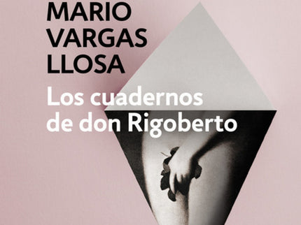 Los Cuadernos De Don Rigoberto