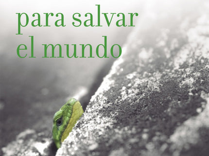 Instrucciones Para Salvar El Mundo