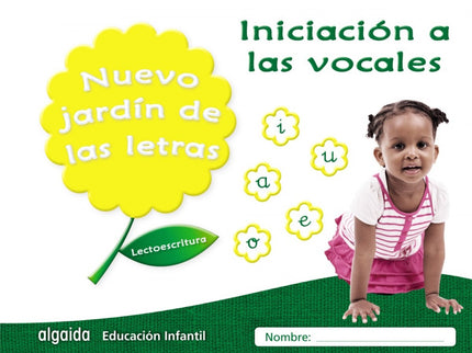 Nuevo Jardín De Las Letras: Iniciación A Las Vocales