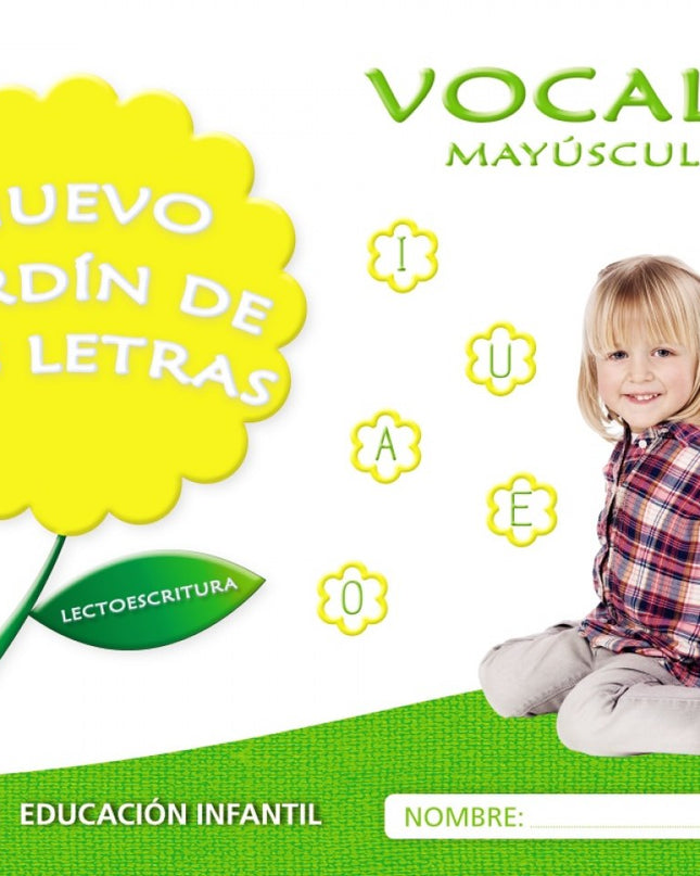 Nuevo Jardín De Las Letras: Vocales Mayúsculas 4 Años