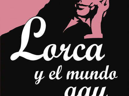 Lorca Y El Mundo Gay