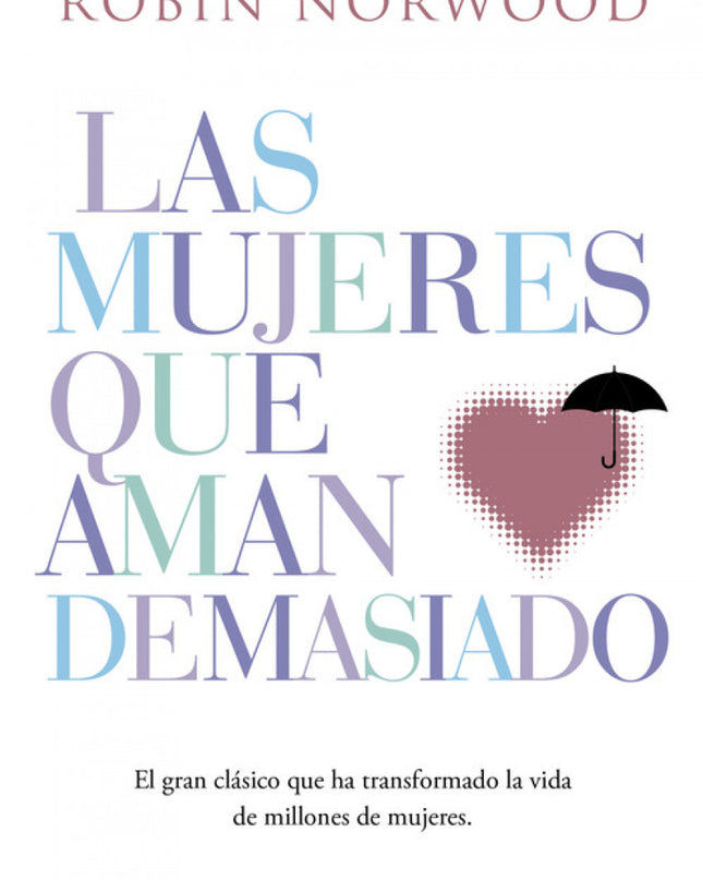 Las Mujeres Que Aman Demasiado