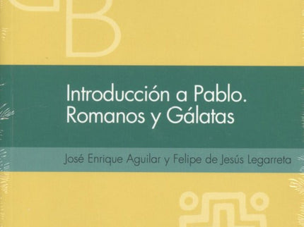 Introcucción A Pablo. Romanos Y Gálatas
