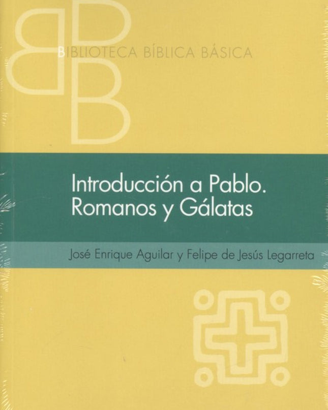 Introcucción A Pablo. Romanos Y Gálatas