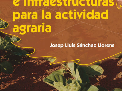 Instalaciones E Infraestructuras Para La Actividad Agraria