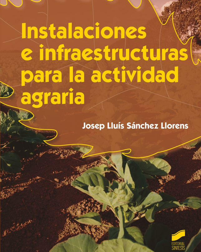 Instalaciones E Infraestructuras Para La Actividad Agraria