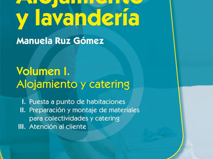 Alojamiento Y Lavanderia Vol I. Alojamiento Y Catering