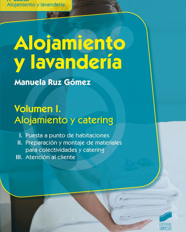 Alojamiento Y Lavanderia Vol I. Alojamiento Y Catering