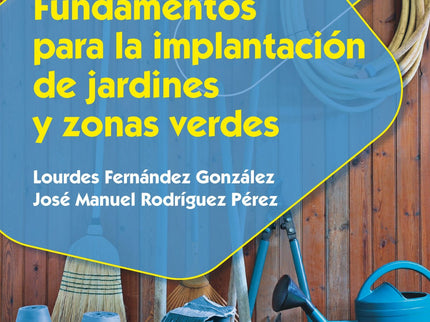 Fundamentos Para La Implantación De Jardines Y Zonas Verdes