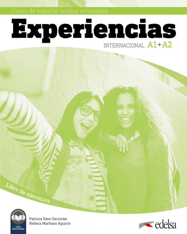 Experiencias Internacional A1 + A2. Libro De Ejercicios