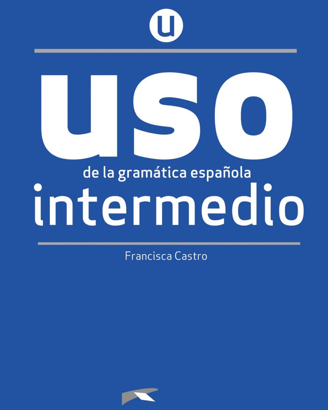 Uso De La Gramática Intermedio - Nueva Edición