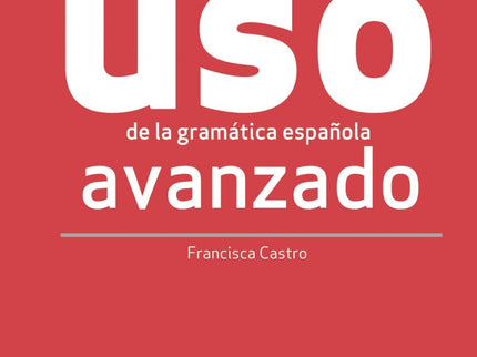 Uso De La Gramática Avanzado - Nueva Edición